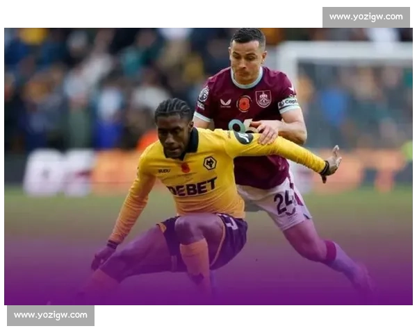 半场战报:弗莱明双响,穆内西补时绝平!狼队 2-2 伯恩利 半场战报:弗莱明双响,穆内西补时绝平!狼队 2-2 伯恩利